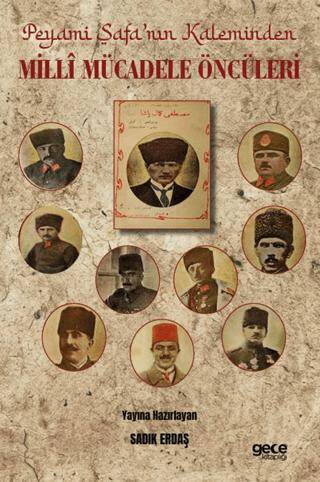 Peyami Safa’nın Kaleminden Millî Mücadele Öncüleri - 1