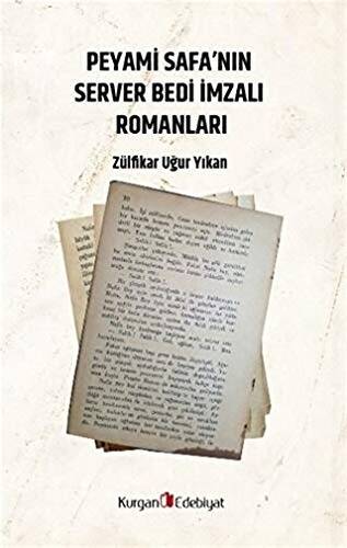 Peyami Safa’nın Server Bedı İmzalı Romanları - 1