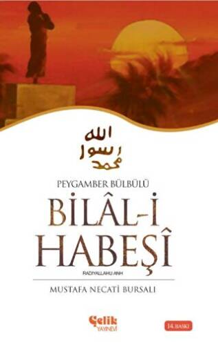 Peygamber Bülbülü Bilal-i Habeşi - 1