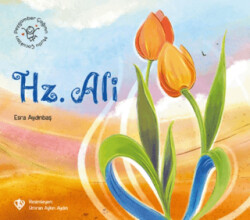 Peygamber Çağının Mutlu Çocukları Hz. Ali - 1
