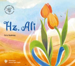Peygamber Çağının Mutlu Çocukları Hz. Ali - 1