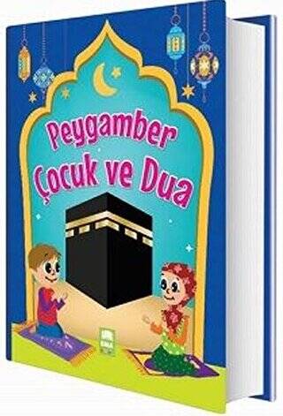 Peygamber Çocuk ve Dua - 1