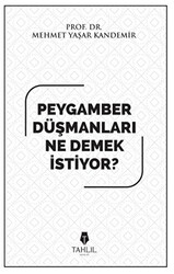 Peygamber Düşmanları Ne Demek İstiyor? - 1