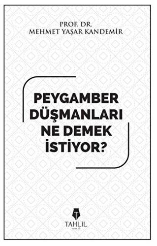 Peygamber Düşmanları Ne Demek İstiyor? - 1