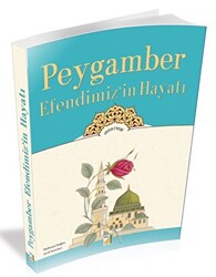 Peygamber Efendimiz`in Hayatı - 1