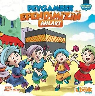 Peygamber Efendimizin s.a.s Ahlakı - 1