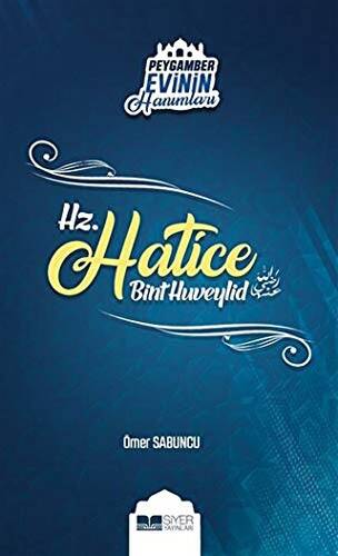 Peygamber Evinin Hanımları - Hz. Hatice Bint Huveylid - 1