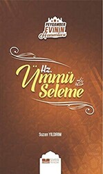 Peygamber Evinin Hanımları - Hz. Ümmü Seleme - 1