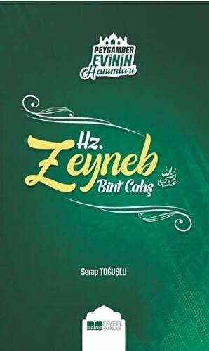 Peygamber Evinin Hanımları - Hz. Zeynep Bint Cahş - 1
