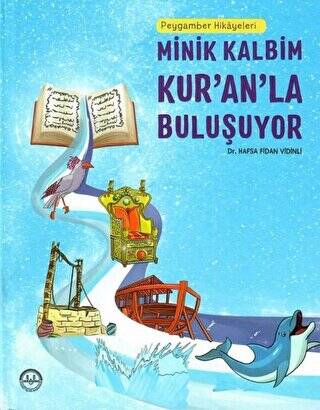 Peygamber Hikayeleri - Minik Kalbim Kur’an’la Buluşuyor - 1