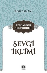Peygamber İkliminden Sevgi İklimi - 1