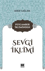 Peygamber İkliminden Sevgi İklimi - 1