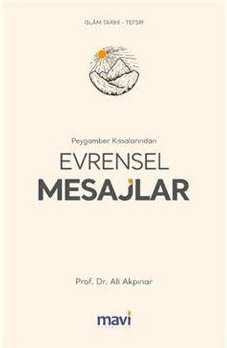 Peygamber Kıssalarından Evrensel Mesajlar - 1
