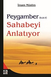 Peygamber s.a.v. Sahabeyi Anlatıyor - 1