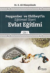 Peygamber ve Ehlibeyt`in Eğitimsel Siyeri Cilt 1 : Evlat Eğitimi - 1