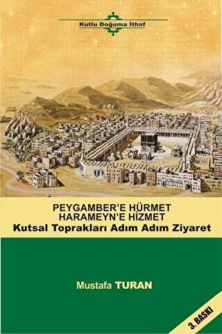 Peygamber`e Hürmet Haremeyn`e Hizmet - 1