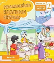 Peygamberimin Hayatından Hikayeler - İlkokullar İçin Peygamberim Serisi 2 - 1