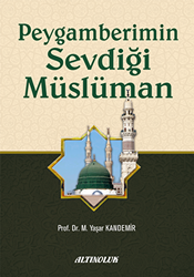 Peygamberimin Sevdiği Müslüman - 1