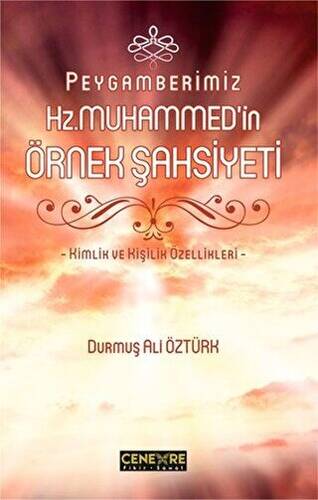 Peygamberimiz Hz. Muhammed`in Örnek Şahsiyeti - 1