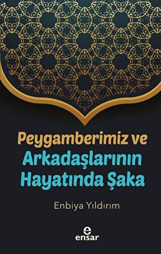 Peygamberimiz Ve Arkadaşlarının Hayatında Şaka - 1