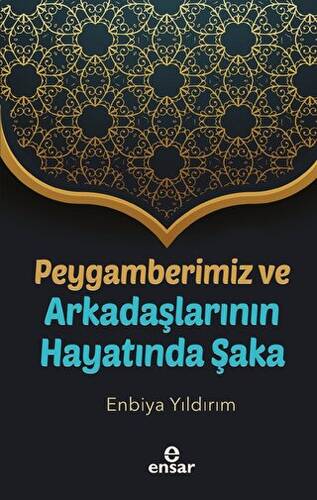 Peygamberimiz Ve Arkadaşlarının Hayatında Şaka - 1