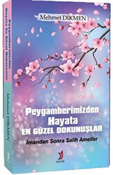 Peygamberimizden Hayata En Güzel Dokunuşlar - 1