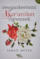 Peygamberimizi Kur’an’dan Öğrenmek - 1