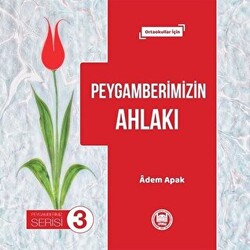 Peygamberimizin Ahlakı - Peygamberimiz Serisi 3 - Marmara Üniversitesi İlahiyat Fakültesi Vakfı