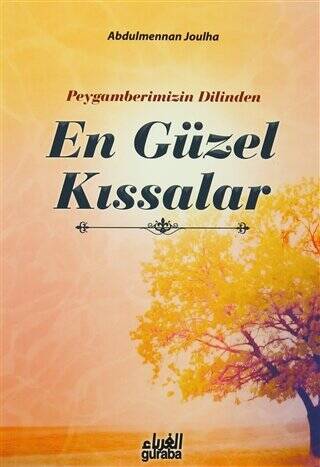 Peygamberimizin Dilinden En Güzel Kıssalar - 1