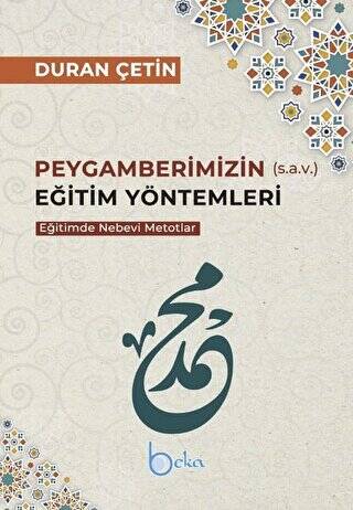 Peygamberimizin Eğitim Yöntemleri - Eğitimde Nebevi Metotlar - 1