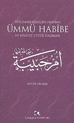 Peygamberimizin Hanımı Ümmü Habibe ve Rivayet Ettiği Hadisler - 1