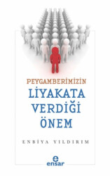 Peygamberimizin Liyakata Verdiği Önem - Ensar Neşriyat