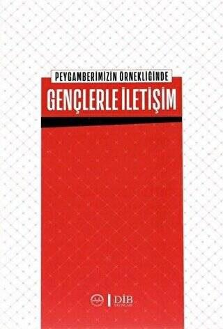 Peygamberimizin Örnekliğinde Gençlerle İletişim - 1