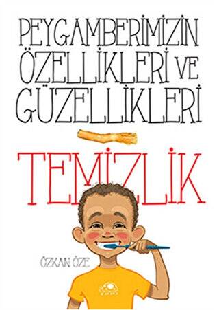 Peygamberimizin Özellikleri ve Güzellikleri 1: Temizlik - 1