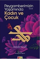 Peygamberimizin s.a.a. Yaşamında Kadın ve Çocuk - 1