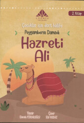 Peygamberin Damadı Hazreti Ali 2. Kitap - Çocuklar için Dört Halife Dizisi - Görmek Yayınları