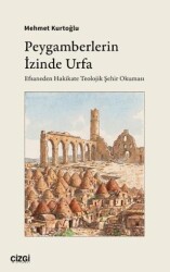 Peygamberlerin İzinde Urfa - Çizgi Kitabevi Yayınları