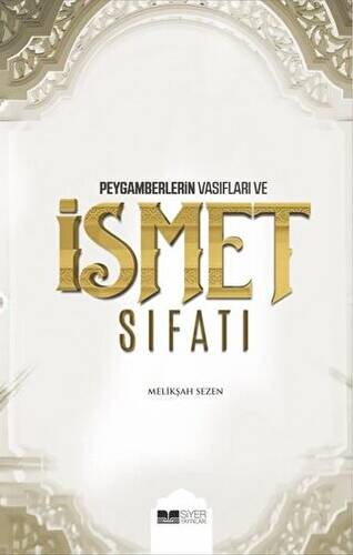 Peygamberlerin Vasıfları ve İsmet Sıfatı - 1