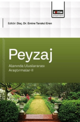 Peyzaj Mimarlığı Alanında Uluslararası Araştırmalar - 2 - Eğitim Yayınevi - Bilimsel Eserler