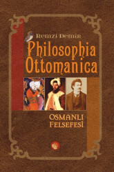 Philosophia Ottomanica - Osmanlı Felsefesi - Lotus Yayın Grubu