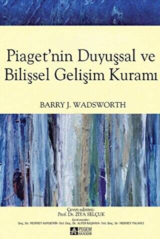 Piaget`nin Duyuşsal ve Bilişsel Gelişim Kuramı - 1