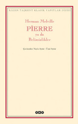 Pierre ya da Belirsizlikler - 1