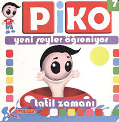 Piko Yeni Şeyler Öğreniyor 7 - Tatil Zamanı - 1