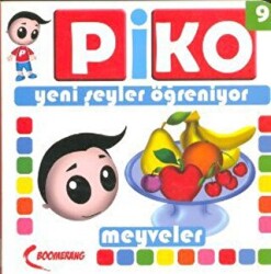 Piko Yeni Şeyler Öğreniyor 9 - Meyveler - 1