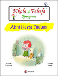 Pikolo ile Felsefe Öğreniyorum - Ahh! Hasta Oldum! - 1