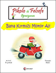 Pikolo ile Felsefe Öğreniyorum - Bana Kırmızı Motor Al! - 1