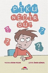 Piku Nedir Bu? - 1