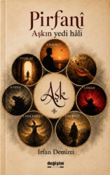 Pirfanî - Aşkın Yedi Hâli - Değişim Yayınları