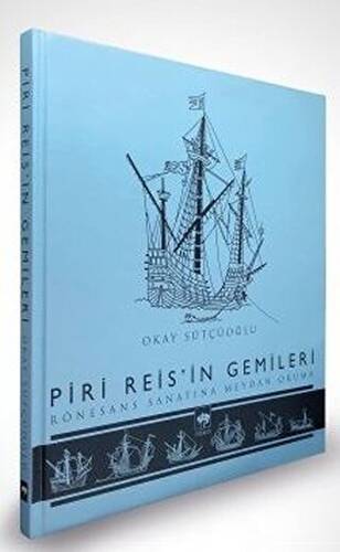 Piri Reis`in Gemileri - 1