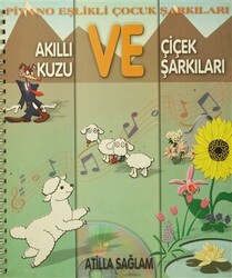 Piyano Eşlikli Çocuk Şarkıları : Akıllı Kuzu ve Çiçek Şarkıları - 1